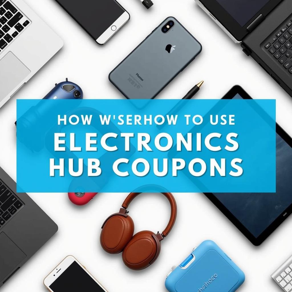 Electronics Hub Coupons: Your Path to Affordable Technology